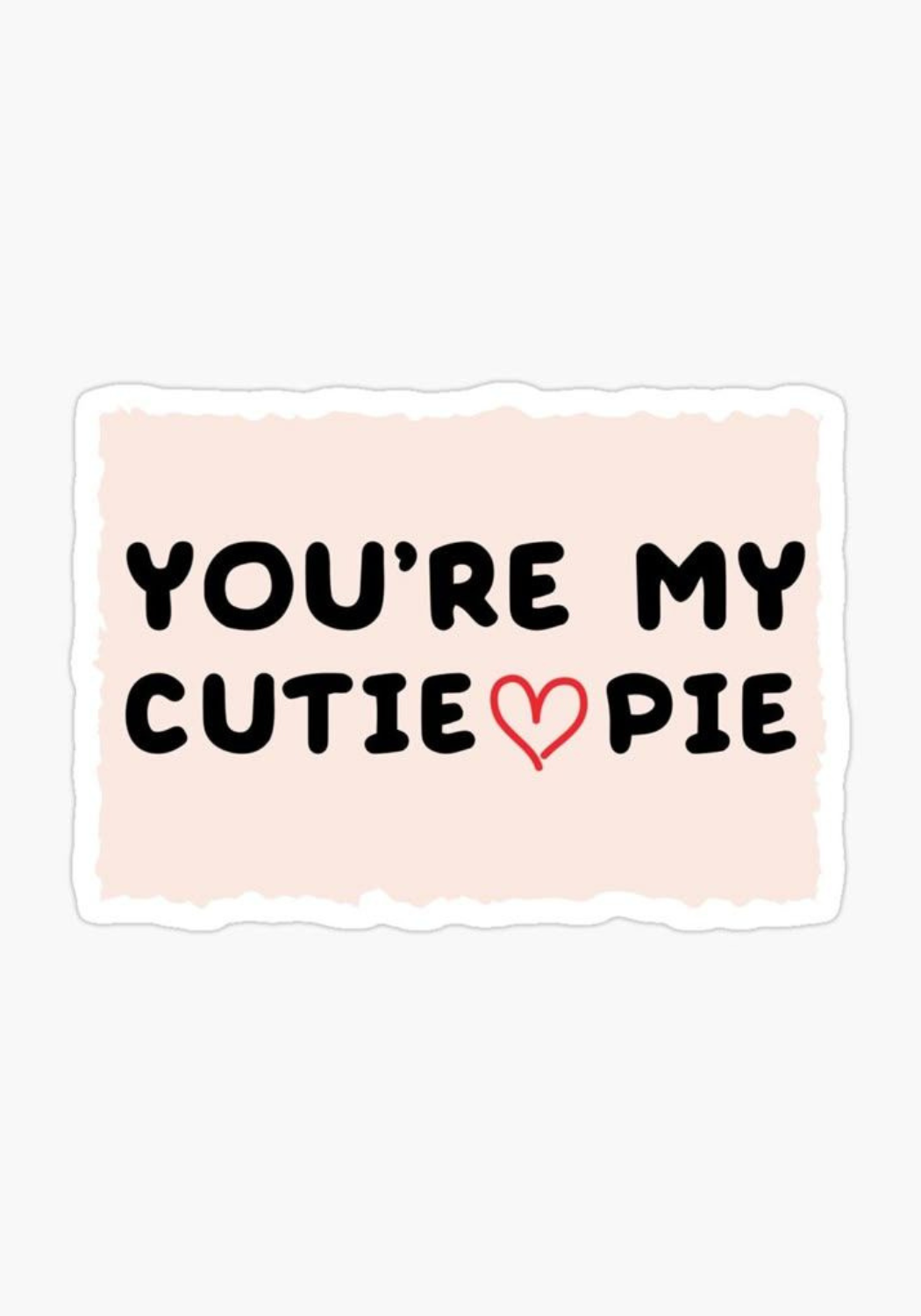 🥧❤️ You’re My Cutie Pie! ❤️🥧